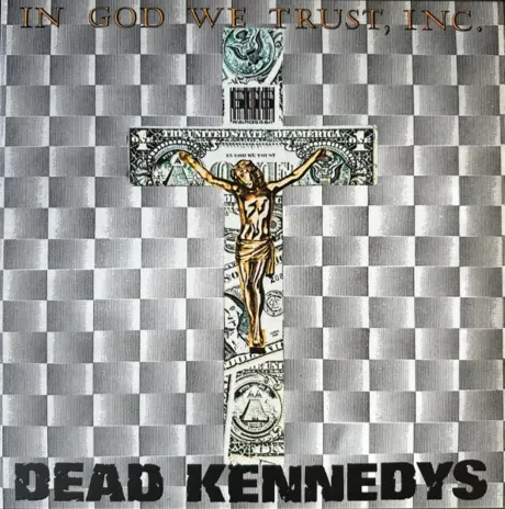 Виниловая пластинка Dead Kennedys – In God We Trust, Inc.